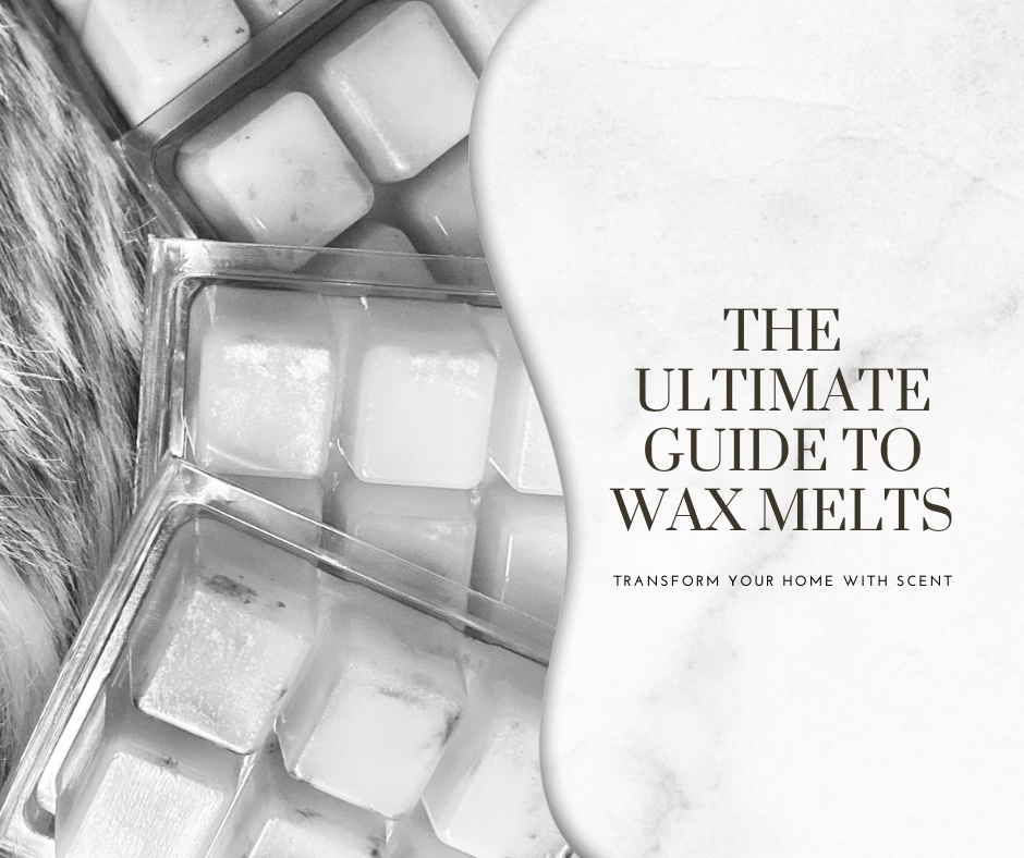 The Ultimate Guide To Wax Melts: Transform Your Home With Scent